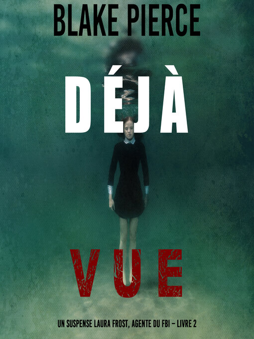 Title details for Déjà vue by Blake Pierce - Available